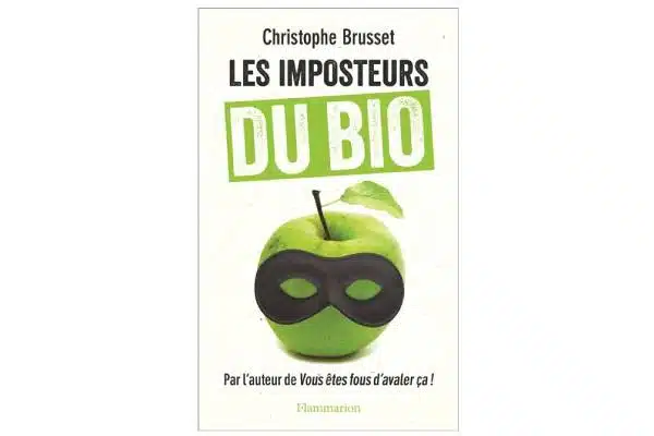 les imposteurs du bio christophe brusset