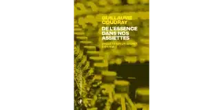 De l’essence dans nos assiettes - Enquête sur un secret bien huilé